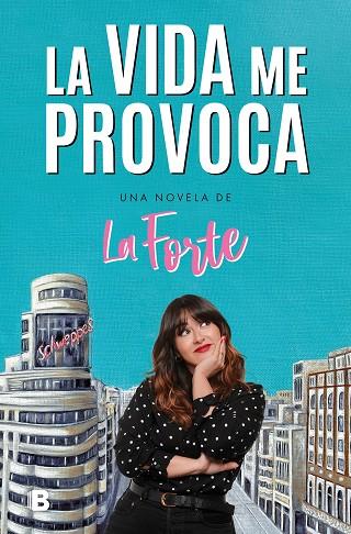 La vida me provoca | 9788466672559 | La Forte | Librería Castillón - Comprar libros online Aragón, Barbastro