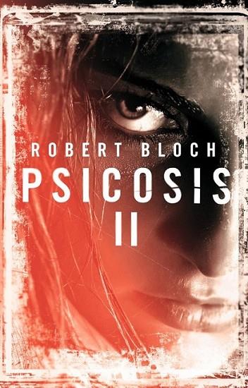 PSICOSIS 2 | 9788498006018 | BLOCH, TONY | Librería Castillón - Comprar libros online Aragón, Barbastro