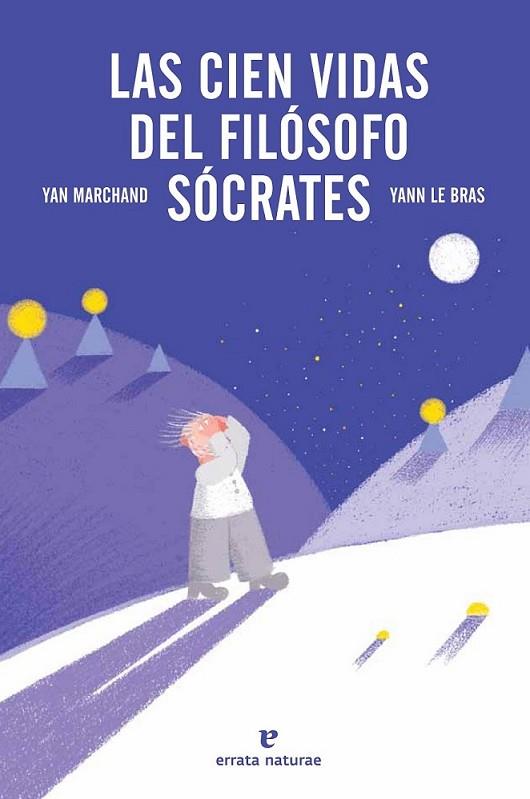 Las cien vidas del filósofo Sócrates | 9788415217596 | Marchand, Yan | Librería Castillón - Comprar libros online Aragón, Barbastro