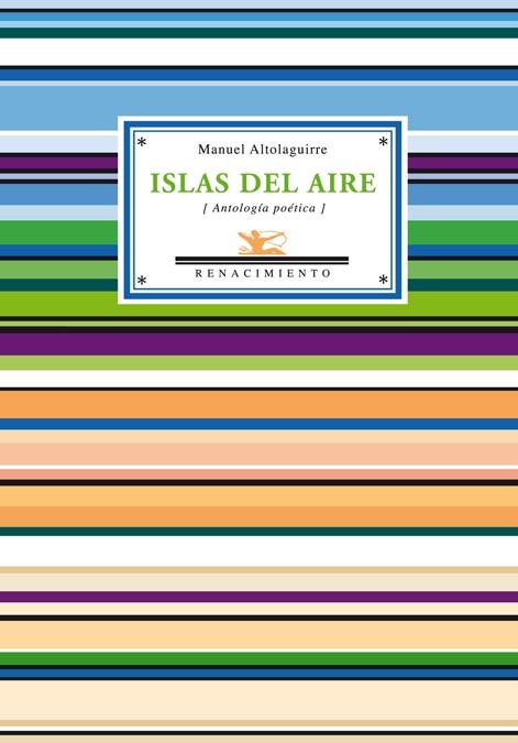 ISLAS DEL AIRE (ANTOLOGIA POETICA) | 9788484722649 | ALTOLAGUIRRE, MANUEL | Librería Castillón - Comprar libros online Aragón, Barbastro