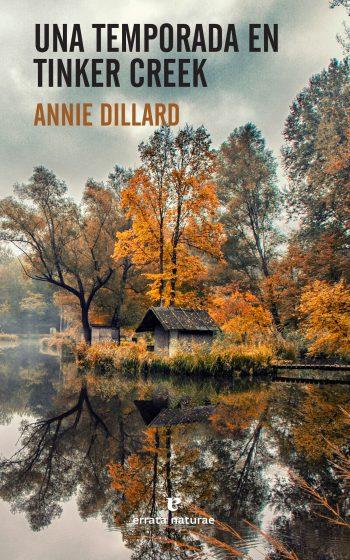 UNA TEMPORADA EN TINKER CREEK | 9788416544332 | ANNIE DILLARD | Librería Castillón - Comprar libros online Aragón, Barbastro