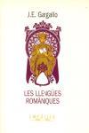 LLENGUES ROMANIQUES, LES | 9788475964300 | GARGALLO GIL, JOSE ENRIQUE | Librería Castillón - Comprar libros online Aragón, Barbastro