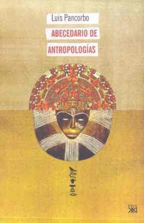 ABECEDARIO DE ANTROPOLOGIAS | 9788432312595 | PANCORBO, LUIS | Librería Castillón - Comprar libros online Aragón, Barbastro