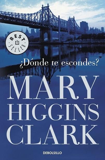 ¿DÓNDE TE ESCONDES? | 9788499081267 | Mary Higgins Clark | Librería Castillón - Comprar libros online Aragón, Barbastro