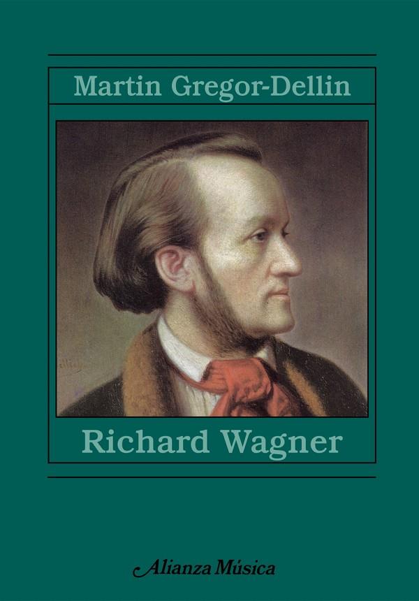 RICHARD WAGNER (AM) | 9788420678979 | GREGOR-DELLIN, MARTIN | Librería Castillón - Comprar libros online Aragón, Barbastro