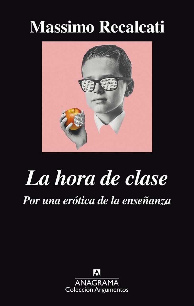 La hora de clase. Por una erótica de la enseñanza | 9788433964076 | Recalcati, Massimo | Librería Castillón - Comprar libros online Aragón, Barbastro