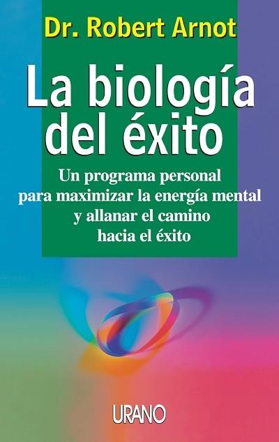 BIOLOGIA DEL EXITO, LA | 9788479533991 | ARNOT, ROBERT | Librería Castillón - Comprar libros online Aragón, Barbastro