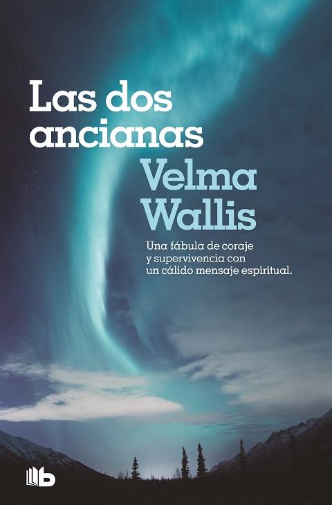 Las dos ancianas | 9788490708927 | WALLIS, VELMA | Librería Castillón - Comprar libros online Aragón, Barbastro