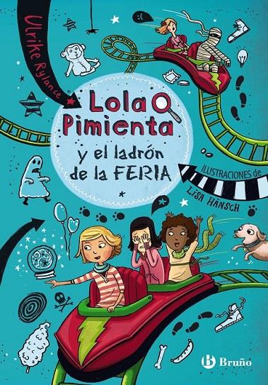 Lola Pimienta, 2. Lola Pimienta y el ladrón de la feria | 9788469606636 | Rylance, Ulrike | Librería Castillón - Comprar libros online Aragón, Barbastro