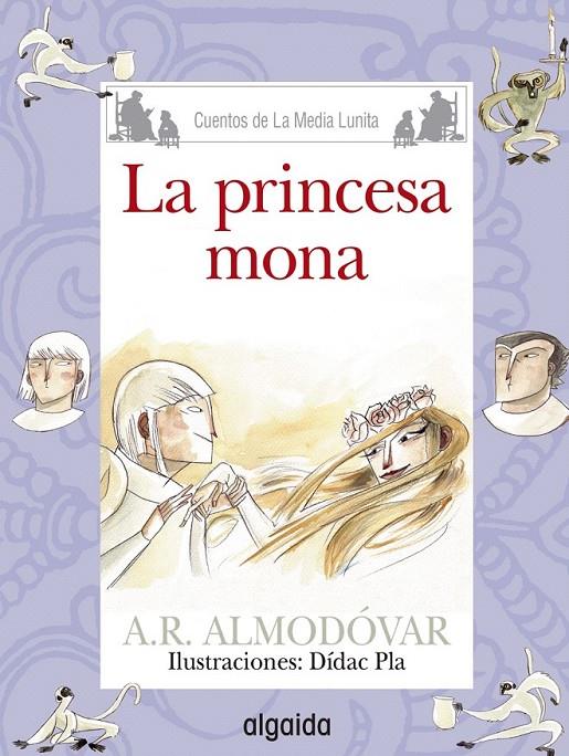 Media Lunita nº 67. La princesa mona | 9788490674963 | Rodríguez Almodóvar, Antonio | Librería Castillón - Comprar libros online Aragón, Barbastro