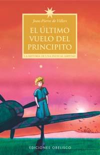 ULTIMO VUELO DEL PRINCIPITO, EL | 9788497771238 | VILLERS, JEAN-PIERRE DE | Librería Castillón - Comprar libros online Aragón, Barbastro