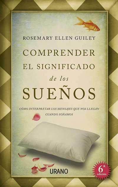 COMPRENDER EL SIGNIFICADO DE LOS SUEÑOS | 9788479537869 | GUILEY, ROSEMARY ELLEN | Librería Castillón - Comprar libros online Aragón, Barbastro