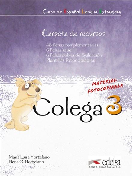 Colega 3 - carpeta de recursos | 9788477117278 | González Hortelano, Elena / Hortelano Ortega, María Luisa | Librería Castillón - Comprar libros online Aragón, Barbastro