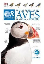 GUIA DE CAMPO DE LAS AVES DE ESPAÑA Y DE EUROPA | 9788428216586 | Hume, Rob | Librería Castillón - Comprar libros online Aragón, Barbastro