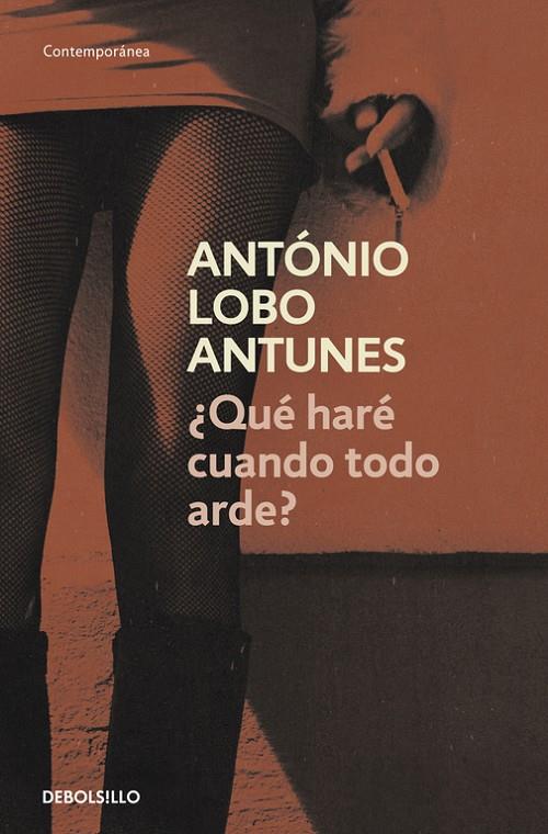 ¿Qué haré cuando todo arde? | 9788490324714 | António Lobo Antunes | Librería Castillón - Comprar libros online Aragón, Barbastro