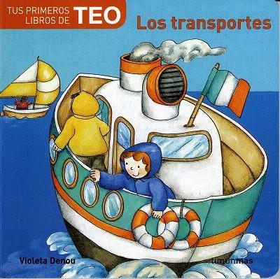 TRANSPORTES, LOS - TUS PRIMEROS TEO | 9788408060857 | DENOU, VIOLETA | Librería Castillón - Comprar libros online Aragón, Barbastro