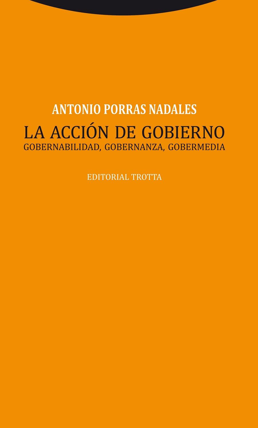 La acción de gobierno | 9788498795356 | Porras Nadales, Antonio | Librería Castillón - Comprar libros online Aragón, Barbastro