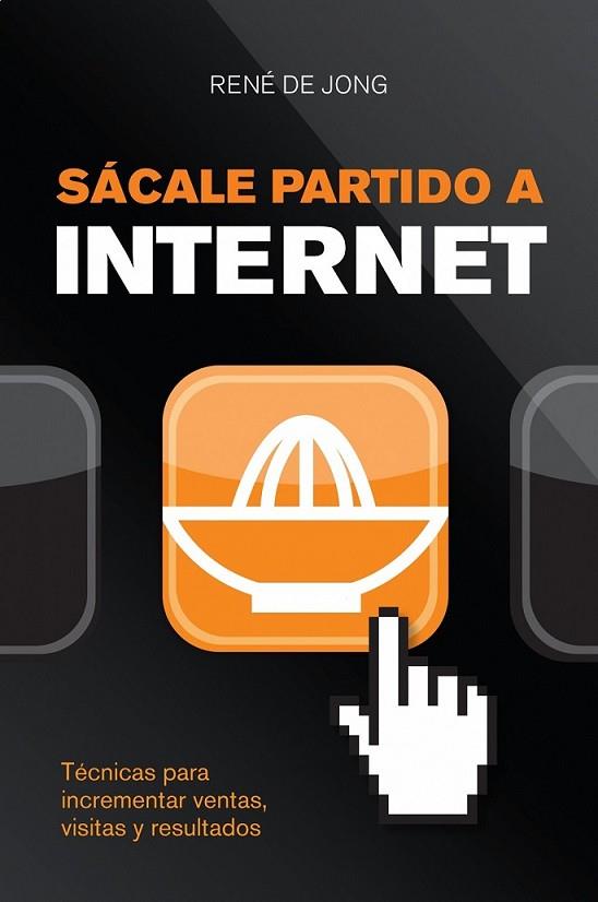 SÁCALE PARTIDO A INTERNET | 9788498750645 | JONG, RENÉ DE | Librería Castillón - Comprar libros online Aragón, Barbastro