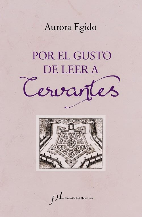 Por el gusto de leer a Cervantes | 9788417453039 | Egido, Aurora | Librería Castillón - Comprar libros online Aragón, Barbastro