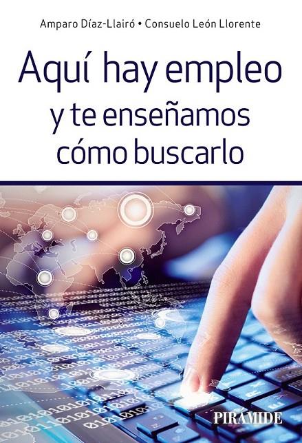 Aquí hay empleo y te enseñamos cómo buscarlo | 9788436836578 | Díaz- Llairó, Amparo; León Llorente, Consuelo | Librería Castillón - Comprar libros online Aragón, Barbastro