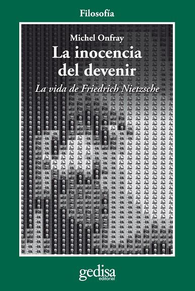 INOCENCIA DEL DEVENIR, LA | 9788497843171 | ONFRAY, MICHEL | Librería Castillón - Comprar libros online Aragón, Barbastro