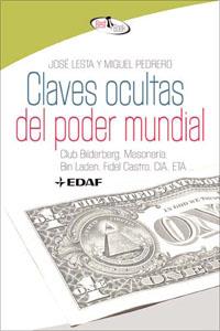 CLAVES OCULTAS DEL PODER MUNDIAL | 9788441421257 | LESTA, JOSE; PEDRERO, MIGUEL | Librería Castillón - Comprar libros online Aragón, Barbastro