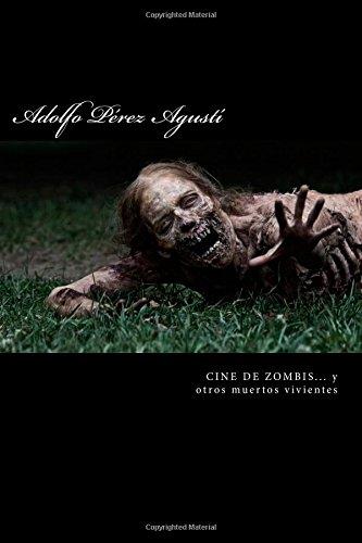 Cine de zombies y otros muertos vivientes | 9781511409490 | Agusti, P. | Librería Castillón - Comprar libros online Aragón, Barbastro