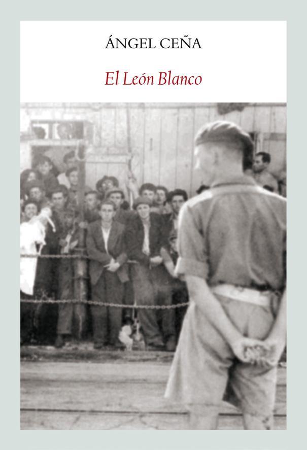 EL LEON BLANCO | 9788494302626 | CEÑA, ANGEL | Librería Castillón - Comprar libros online Aragón, Barbastro