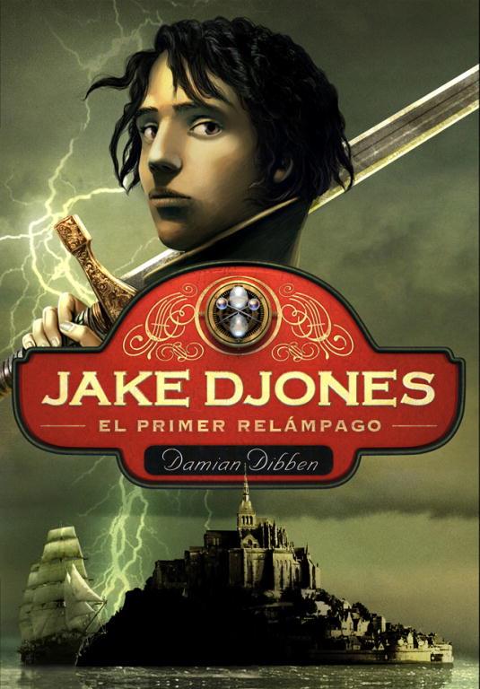 Jake Djones : El primer relámpago | 9788484418726 | Damian Dibben | Librería Castillón - Comprar libros online Aragón, Barbastro