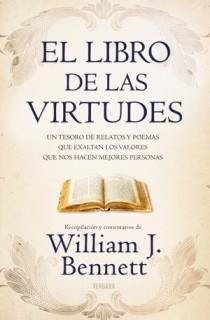 LIBRO DE LAS VIRTUDES, EL | 9788466646277 | BENNETT, WILLIAM J. | Librería Castillón - Comprar libros online Aragón, Barbastro