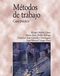 METODOS DE TRABAJO CASOS PRACTICOS | 9788436816082 | MARTIN LOPEZ, MILAGRO | Librería Castillón - Comprar libros online Aragón, Barbastro