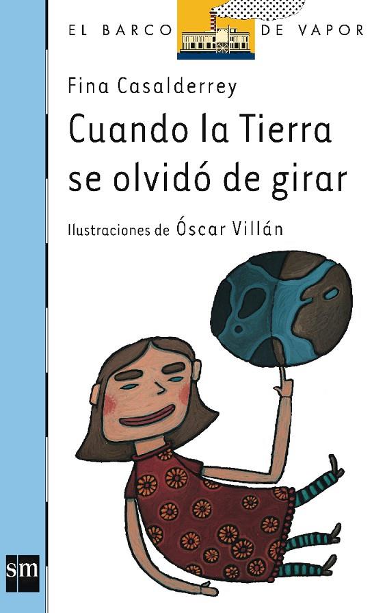 CUANDO LA TIERRA SE OLVIDO DE GIRAR (BVA) | 9788434895225 | CASALDERREY, FINA | Librería Castillón - Comprar libros online Aragón, Barbastro