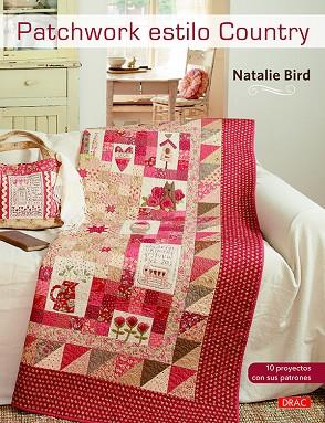 Patchwork estilo Country | 9788498745788 | Bird, Natalie | Librería Castillón - Comprar libros online Aragón, Barbastro