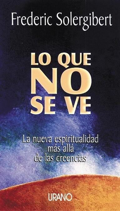 LO QUE NO SE VE | 9788479533960 | SOLERGIBERT, FREDERIC | Librería Castillón - Comprar libros online Aragón, Barbastro