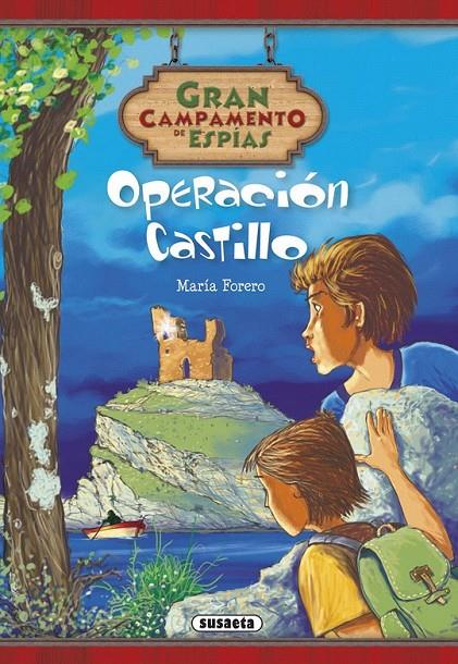 Operación Castillo - Gran campamento de espías 2 | 9788467731583 | Forero Calderón, María | Librería Castillón - Comprar libros online Aragón, Barbastro