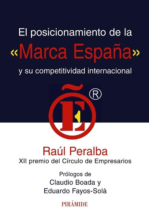 POSICIONAMIENTO DE LA  " MARCA ESPAÑA "  Y SU COMPETITIVIDAD INTERNACIONAL, EL | 9788436823714 | PERALBA, RAÚL | Librería Castillón - Comprar libros online Aragón, Barbastro