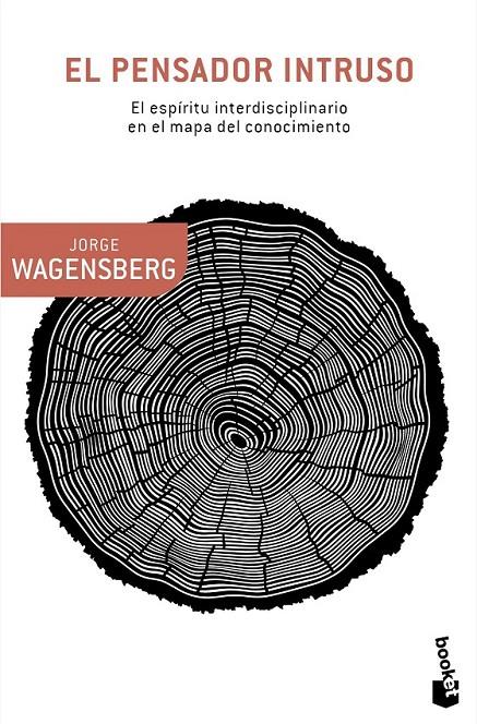 El pensador intruso | 9788490660614 | Wagensberg, Jorge | Librería Castillón - Comprar libros online Aragón, Barbastro