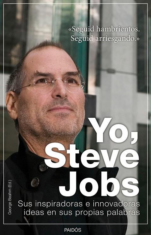 YO, STEVE JOBS | 9788449326301 | BEAHM, GEORGE | Librería Castillón - Comprar libros online Aragón, Barbastro