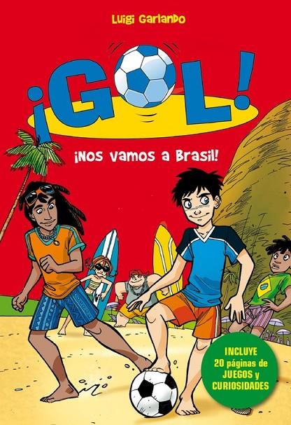 Gol. ¡Nos vamos al Brasil! (edición especial Mundial) - Gol 2 | 9788490432143 | GARLANDO, LUIGI | Librería Castillón - Comprar libros online Aragón, Barbastro