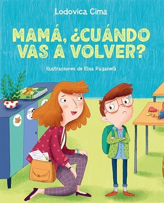 Mamá, ¿cuándo vas a volver? | 9788491457572 | Cima, Ludovica | Librería Castillón - Comprar libros online Aragón, Barbastro