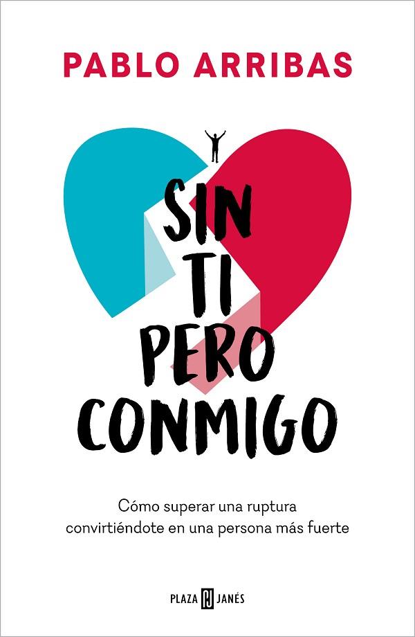 Sin ti pero conmigo | 9788401031564 | Arribas, Pablo | Librería Castillón - Comprar libros online Aragón, Barbastro