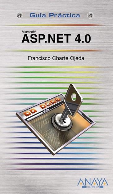 ASP.NET 4.0 - GUÍA PRÁCTICA | 9788441527638 | CHARTE, FRANCISCO | Librería Castillón - Comprar libros online Aragón, Barbastro