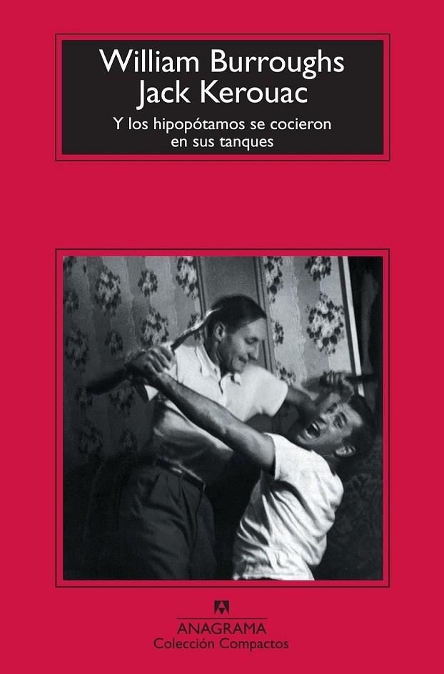 Y LOS HIPOPÓTAMOS SE COCIERON EN SUS TANQUES - COMPACTOS | 9788433976772 | BURROUGHS, WILLIAM; KEROUAC, JACK | Librería Castillón - Comprar libros online Aragón, Barbastro