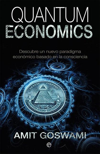 Quantum Economics | 9788490608395 | Goswami, Amit | Librería Castillón - Comprar libros online Aragón, Barbastro