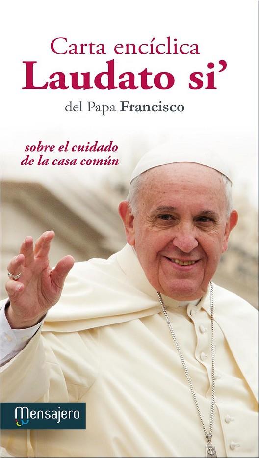 ENCÍCLICA LAUDATO SII : SOBRE EL CUIDADO DE LA CREACION | 9788427137714 | PAPA FRANCISCO (JORGE MARIO BERGOGLIO) | Librería Castillón - Comprar libros online Aragón, Barbastro