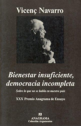 BIENESTAR INSUFICIENTE, DEMOCRACIA INCOMPLETA. (PREMIO ANAGR | 9788433961747 | NAVARRO, VICENÇ | Librería Castillón - Comprar libros online Aragón, Barbastro