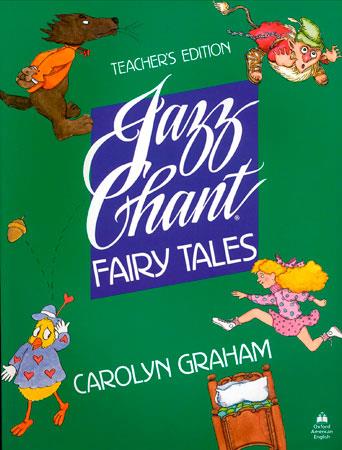 Jazz Chant Fairy Tales: Teacher's Book | 9780194343008 | Graham, Carolyn | Librería Castillón - Comprar libros online Aragón, Barbastro