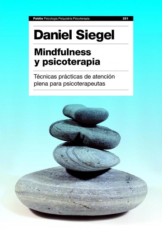 MINDFULNESS Y PSICOTERAPIA | 9788449311550 | SIEGEL, DANIEL J. | Librería Castillón - Comprar libros online Aragón, Barbastro