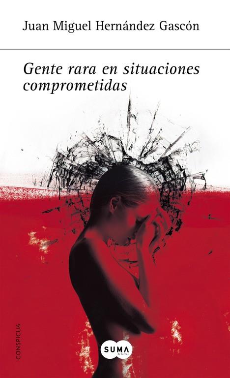 Gente rara en situaciones comprometidas | 9788483651261 | HERNANDEZ GASCON,JUAN MIGUEL | Librería Castillón - Comprar libros online Aragón, Barbastro