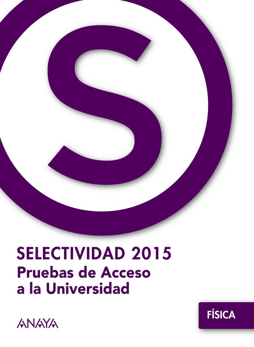 Física - Selectividad 2015 | 9788469813713 | García Álvarez, M.ª Luz; Platero Muñoz, M.ª Paz | Librería Castillón - Comprar libros online Aragón, Barbastro
